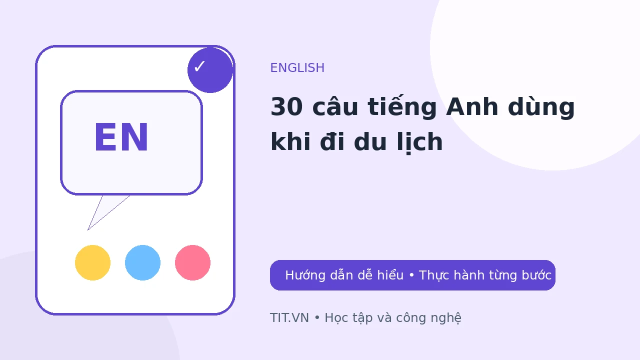 30 câu tiếng Anh dùng khi đi du lịch