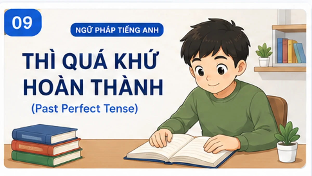 Thì quá khứ hoàn thành: Công thức, cách dùng và ví dụ